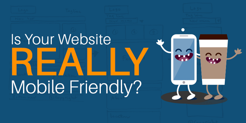 Is Your Website REALLY Mobile Friendly?